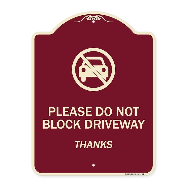 Signmission Designer Series-Please Do Not Block Driveway Thanks Burgungy, 24" x 18", BU-1824-9794 A-DES-BU-1824-9794 - main
